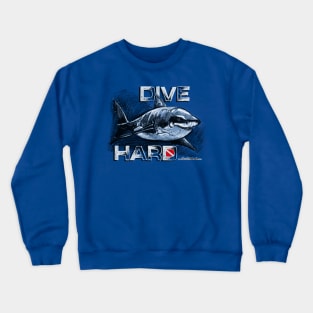 Shark Dive: Dive Hard Crewneck Sweatshirt